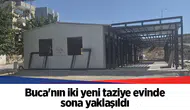 Buca'nın iki yeni taziye evinde sona yaklaşıldı