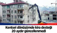 Kentsel dönüşümde kira desteği 20 aydır güncellenmedi