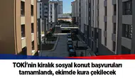 TOKİ'nin kiralık sosyal konut başvuruları tamamlandı, ekimde kura çekilecek