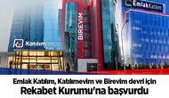 Emlak Katılım, Katılımevim ve Birevim devri için Rekabet Kurumu'na başvurdu