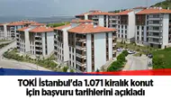 TOKİ İstanbul'da 1.071 kiralık konut için başvuru tarihlerini açıkladı
