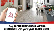 AB, konut krizine karşı Airbnb kısıtlaması için yeni yasa teklifi sundu
