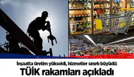 İnşaatta üretim yükseldi, hizmetler sınırlı büyüdü: TÜİK rakamları açıkladı