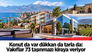 Vakıflar Antalya, Isparta ve Burdur'daki 73 taşınmazı kiraya veriyor