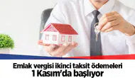 Emlak vergisi ikinci taksit ödemeleri 1 Kasım'da başlıyor