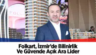 Folkart, İzmir’de Bilinirlik Ve Güvende Açık Ara Lider