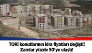 TOKİ konutlarının kira fiyatları değişti! Zamlar yüzde 50'ye ulaştı!