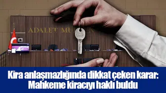 Kira anlaşmazlığında dikkat çeken karar: Mahkeme kiracıyı haklı buldu