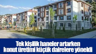 Tek kişilik haneler artarken konut üretimi küçük dairelere yöneldi