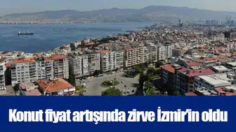 Konut fiyat artışında zirve İzmir’in oldu