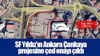 SF Yıldız'ın Ankara Çankaya projesine çed onayı çıktı
