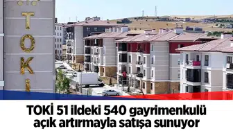 TOKİ 51 ildeki 540 gayrimenkulü açık artırmayla satışa sunuyor