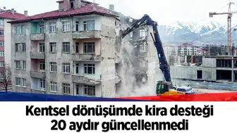Kentsel dönüşümde kira desteği 20 aydır güncellenmedi