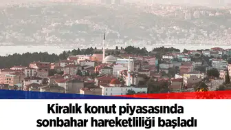 Kiralık konut piyasasında sonbahar hareketliliği başladı