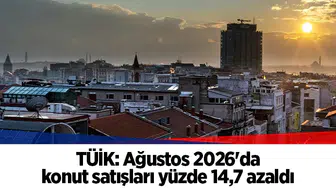 TÜİK: Ağustos 2026'da konut satışları yüzde 14,7 azaldı