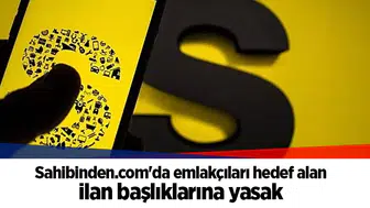 Sahibinden.com'da emlakçıları hedef alan ilan başlıklarına yasak
