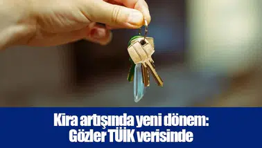 Kira artışında yeni dönem: Gözler TÜİK verisinde