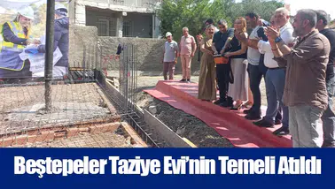 Beştepeler Taziye Evi’nin Temeli Atıldı