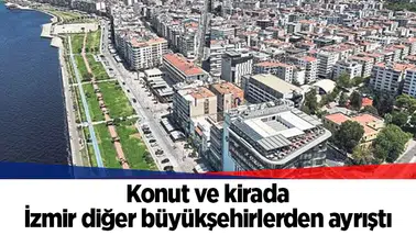 Konut ve kirada İzmir diğer büyükşehirlerden ayrıştı