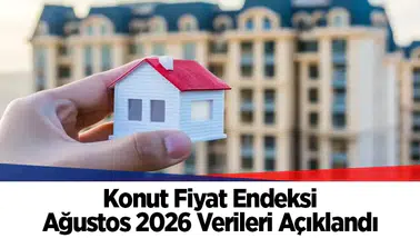 Konut Fiyat Endeksi Ağustos 2026 Verileri Açıklandı
