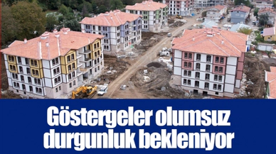 Göstergeler olumsuz durgunluk bekleniyor