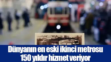 Dünyanın en eski ikinci metrosu 150 yıldır hizmet veriyor