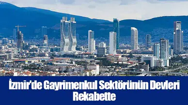 İzmir'de Gayrimenkul Sektörünün Devleri Rekabette: Yükselen Projeler Kentsel Silüeti Yeniden Şekillendiriyor