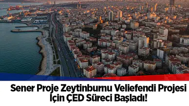 Sener Proje Zeytinburnu Veliefendi Projesi İçin ÇED Süreci Başladı! 392 Konut ve 15 Dükkân İnşa Edilecek
