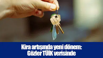 Kira artışında yeni dönem: Gözler TÜİK verisinde