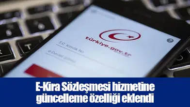 E-Kira Sözleşmesi hizmetine güncelleme özelliği eklendi