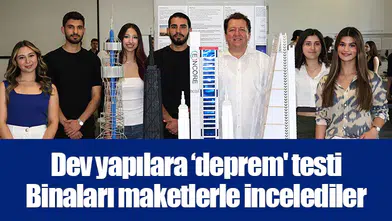 Dev yapılara ‘deprem' testi: Binaları maketlerle incelediler