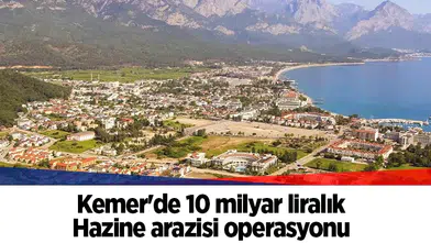 Kemer'de 10 milyar liralık Hazine arazisi operasyonu: 27 gözaltı