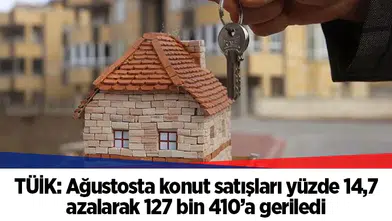 TÜİK: Ağustosta konut satışları yüzde 14,7 azalarak 127 bin 410’a geriledi