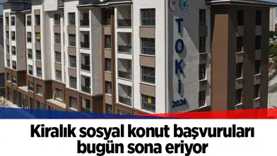 İstanbul'da kiralık sosyal konut başvuruları bugün sona eriyor