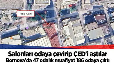 Salonları odaya çevirip ÇED'i aştılar...  Bornova'da 47 odalık muafiyet 186 odaya çıktı