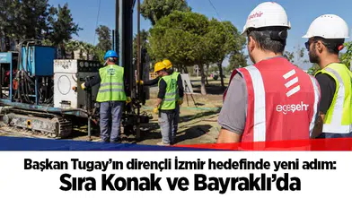 Başkan Tugay’ın dirençli İzmir hedefinde yeni adım: Sıra Konak ve Bayraklı’da