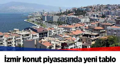 İzmir konut piyasasında yeni tablo