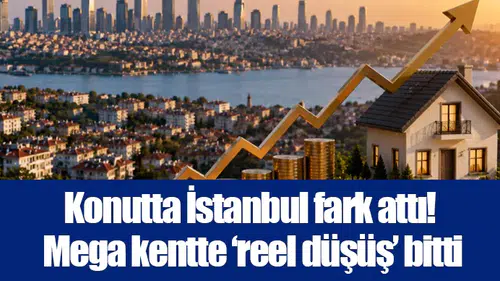 İstanbul konutta reel düşüşü bitirdi, Türkiye genelinde kayıp sürüyor
