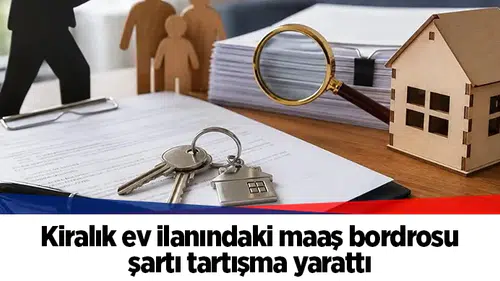 Kiralık ev ilanındaki maaş bordrosu şartı tartışma yarattı