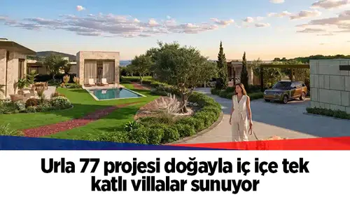 Urla 77 projesi doğayla iç içe tek katlı villalar sunuyor