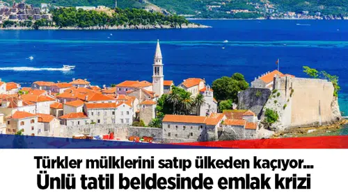Türkler mülklerini satıp ülkeden kaçıyor... Ünlü tatil beldesinde emlak krizi