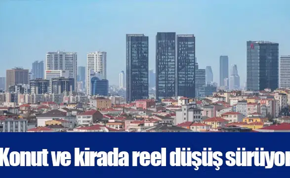Konut ve kirada reel düşüş sürüyor