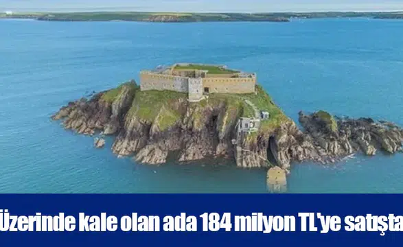 Üzerinde kale olan ada 184 milyon TL'ye satışta
