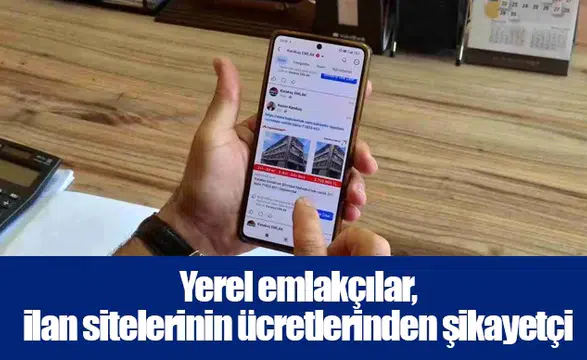 Yerel emlakçılar, ilan sitelerinin ücretlerinden şikayetçi