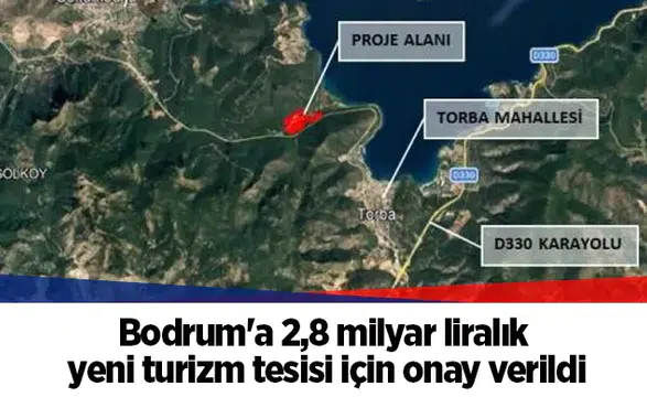 Bodrum'a 2,8 milyar liralık yeni turizm tesisi için onay verildi