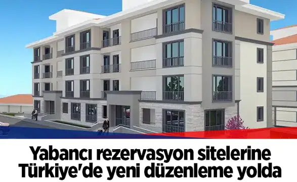 Yabancı rezervasyon sitelerine Türkiye'de yeni düzenleme yolda