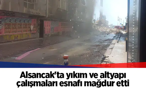 Alsancak'ta yıkım ve altyapı çalışmaları esnafı mağdur etti
