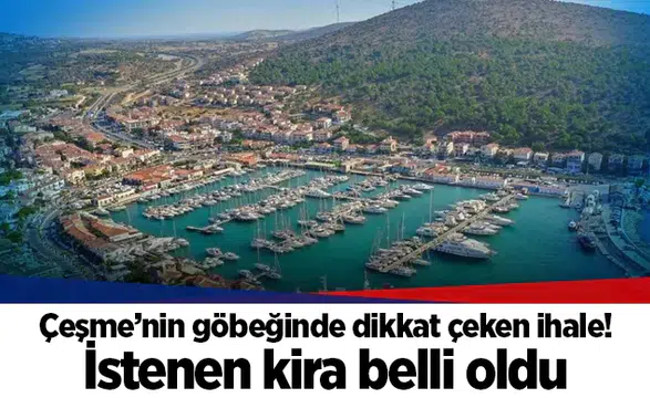 Çeşme’nin göbeğinde dikkat çeken ihale! İstenen kira belli oldu