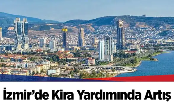 İzmir’de Kira Yardımında Artış