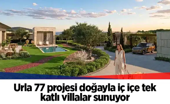 Urla 77 projesi doğayla iç içe tek katlı villalar sunuyor